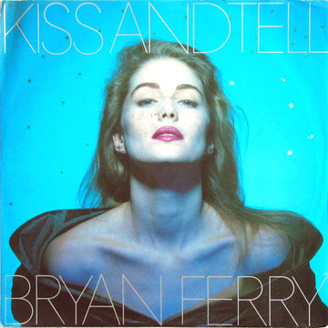 Bryan Ferry : Kiss And Tell (7", Single)