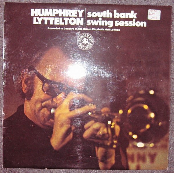 Humphrey Lyttelton : South Bank Swing Session: Recorded In Concert At The Queen Elizabeth Hall London (LP, Album)