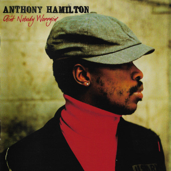 Anthony Hamilton : Ain't Nobody Worryin' (CD, Album)