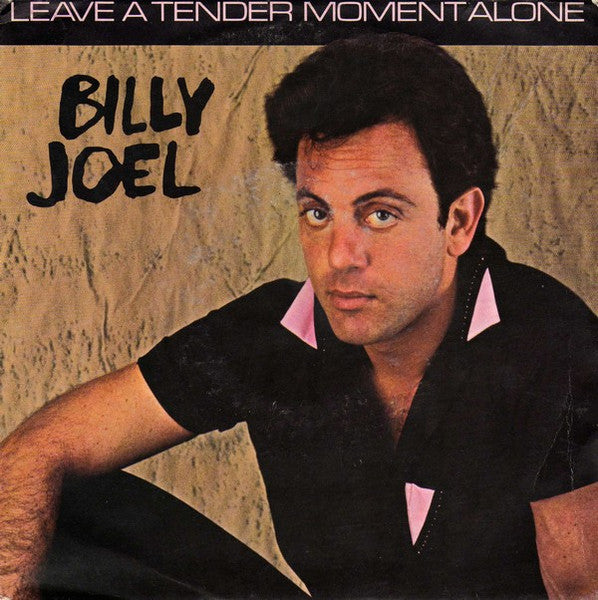 Billy Joel : Leave A Tender Moment Alone (7")