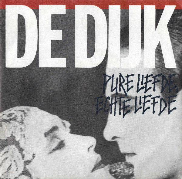 De Dijk : Pure Liefde, Echte Liefde (7", Single)