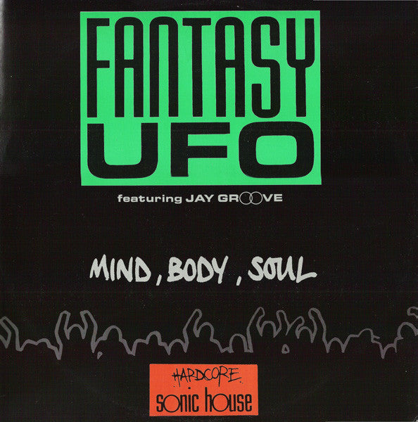 Fantasy UFO Featuring Jay Groove : Mind, Body, Soul (12")