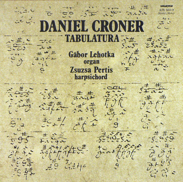 Daniel Croner - Gábor Lehotka, Zsuzsa Pertis : Tabulatura (2xLP, Mono)