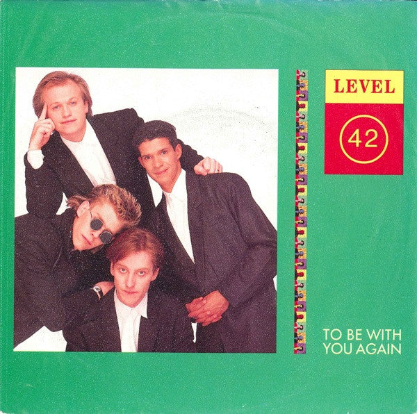 Level 42 : To Be With You Again (7", Single)