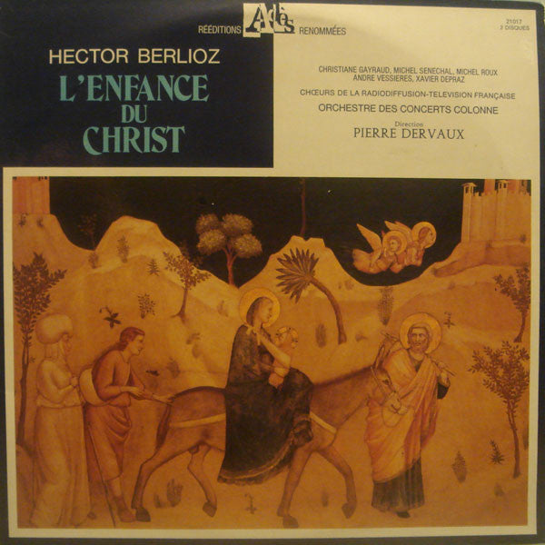 Hector Berlioz - Christiane Gayraud / Michel Senechal* / Michel Roux / Andre Vessieres* / Xavier Depraz / Chœurs De La Radiodiffusion-Television Française* / Orchestre Des Concerts Colonne* / Pierre Dervaux (2) : L'Enfance Du Christ (2xLP, Album, RE)