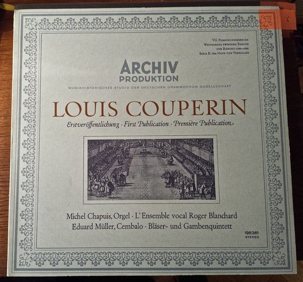 Louis Couperin - Michel Chapuis, Ensemble Vocal Roger Blanchard, Eduard Müller : Erstveröffentlichung • First Publication • Première Publication (Ausgewählte Werke) (LP)