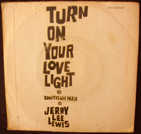Jerry Lee Lewis : Turn On Your Love Light (7", Single)