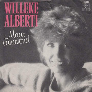 Willeke Alberti : Maar Vanavond (7", Single)