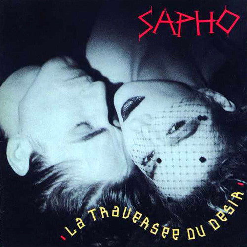 Sapho : La Traversée Du Désir (CD, Album)