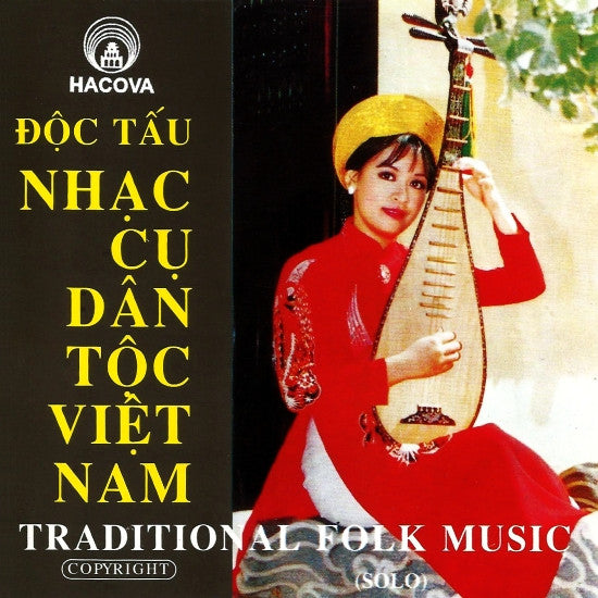 Various : Độc Tấu: Nhạc Cụ Dân Tộc Việt Nam - Traditional Folk Music (Solo) (CD, Comp)