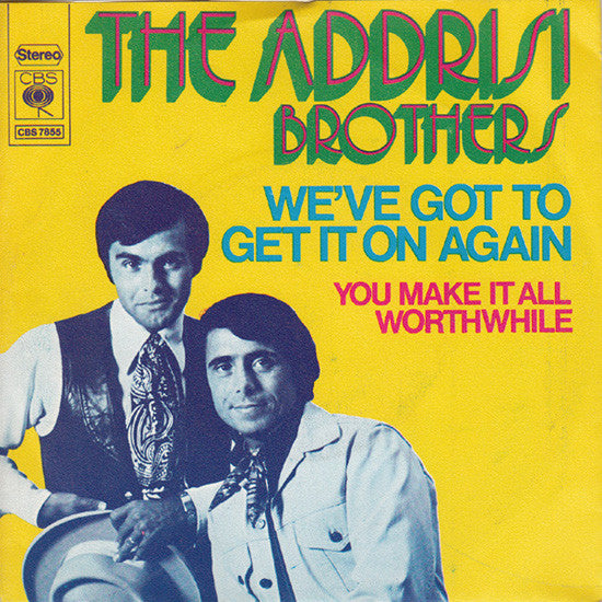 Addrisi Brothers : We've Got To Get It On Again (7")