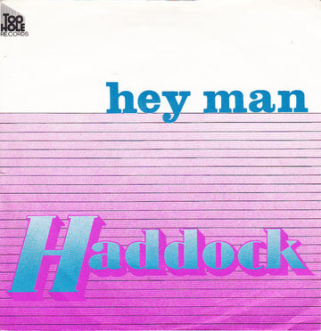 Haddock (2) : Hey Man / Fear (7", Single)