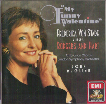 Frederica von Stade Sings Rodgers & Hart / The Ambrosian Opera Chorus, London Symphony Orchestra / John McGlinn : “My Funny Valentine” (CD, Album)