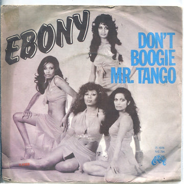 Ebony (10) : Don't Boogie Mr. Tango (7", Single)