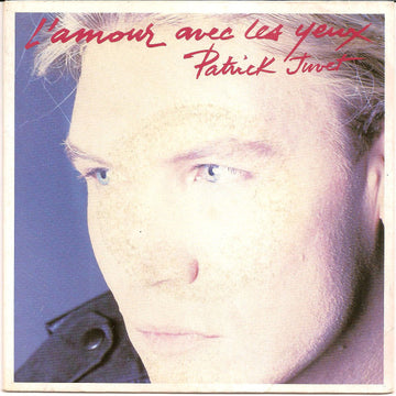 Patrick Juvet : L'amour Avec Les Yeux (7", Single)