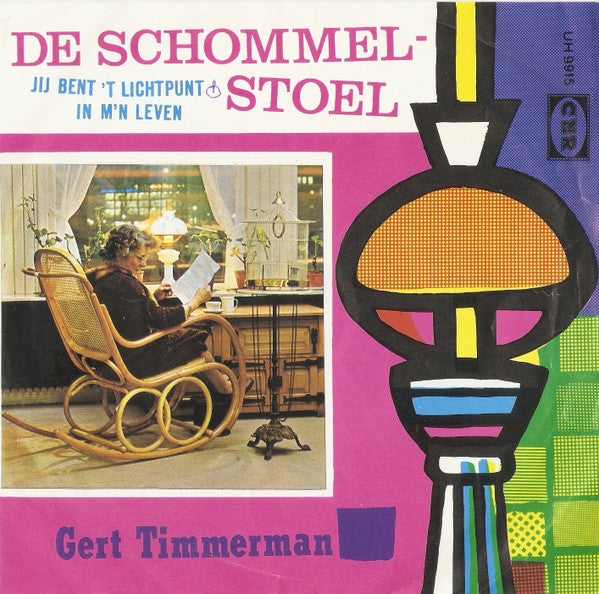 Gert Timmerman : De Schommelstoel / Jij Bent 't Lichtpunt In M'n Leven (7", Single)