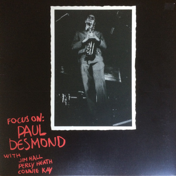 Paul Desmond : Focus On: Paul Desmond With Jim Hall, Percy Heath, Connie Kay (LP, Album, RE, Gat)