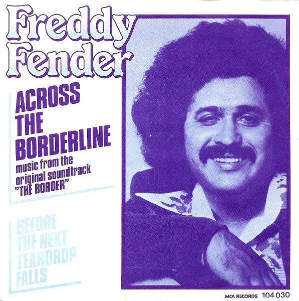 Freddy Fender (2) : Across The Borderline (7", Single)