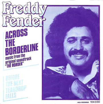 Freddy Fender (2) : Across The Borderline (7", Single)