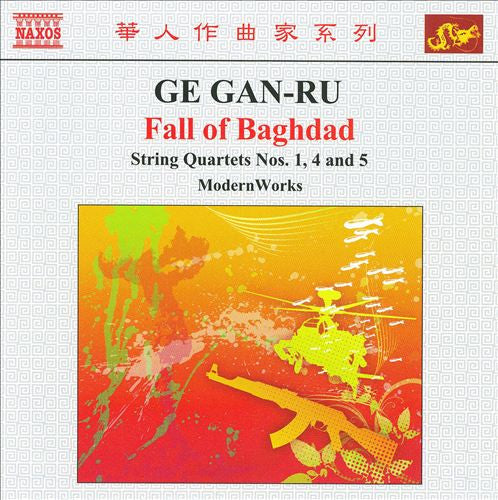 Ge Gan-Ru - ModernWorks : Fall Of Baghdad (String Quartets Nos. 1, 4, And 5) (CD, Album)