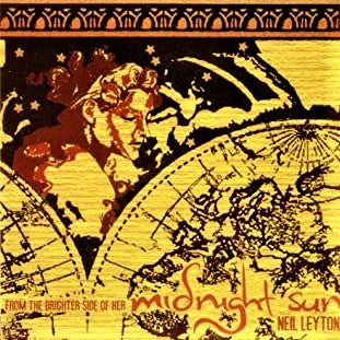 Neil Leyton : From The Brighter Side Of Her Midnight Sun (CD, Album)