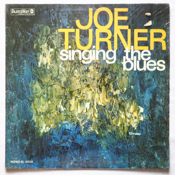 Big Joe Turner : Singing The Blues (LP, Album, Mono, Promo, W/Lbl)