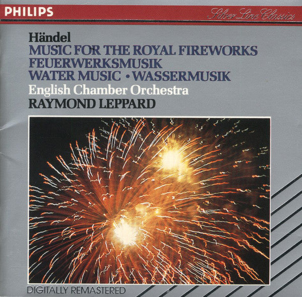 Georg Friedrich Händel, English Chamber Orchestra, Raymond Leppard : Music For The Royal Fireworks = Feuerwerksmusik / Water Music = Wassermusik (CD, Album, RE, RM)