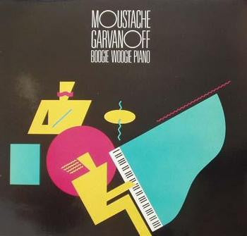 Moustache (2), Jean Peron Garvanoff : Boogie Woogie Piano (LP, Album)