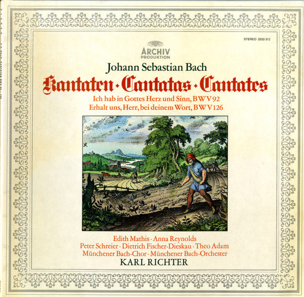 Johann Sebastian Bach - Edith Mathis ∙ Anna Reynolds ∙ Peter Schreier ∙ Dietrich Fischer-Dieskau ∙ Theo Adam ∙ Münchener Bach-Chor ∙ Münchener Bach-Orchester ∙ Karl Richter : Kantaten: Ich Hab In Gottes Herz Und Sinn, BWV 92 • Erhalt Uns, Herr, Bei Deinem Wort, BWV 126 (LP, Album)