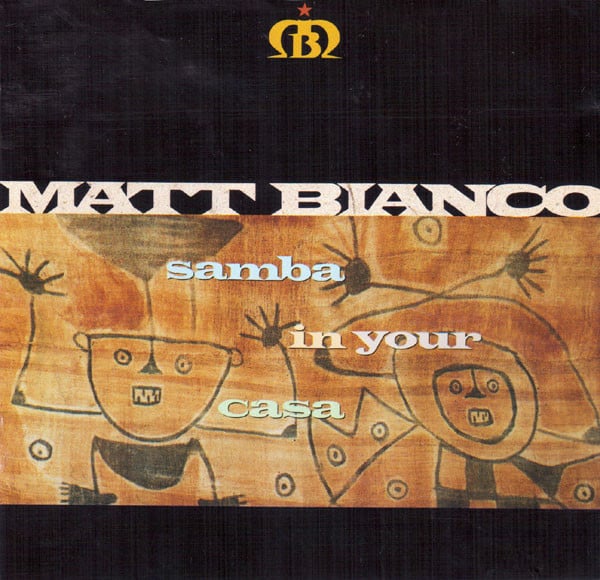 Matt Bianco : Samba In Your Casa (CD, Album)