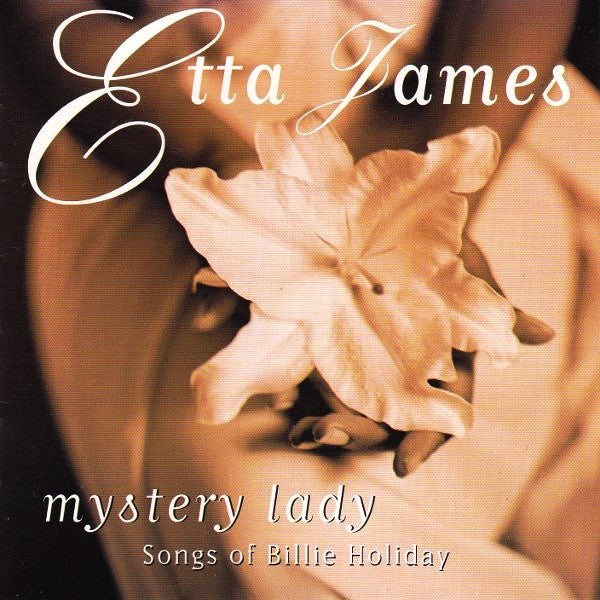 Etta James : Mystery Lady (Songs Of Billie Holiday) (CD, Album)