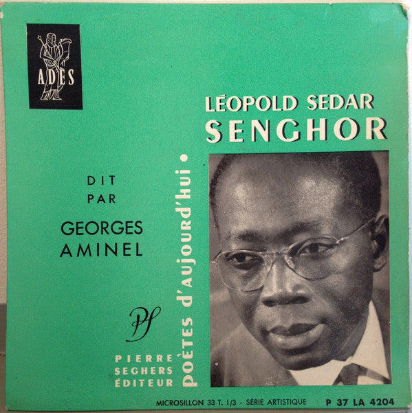 Léopold Sédar Senghor Dit Par Georges Aminel : Léopold Sédar Senghor Dit Par Georges Aminel (7", EP)