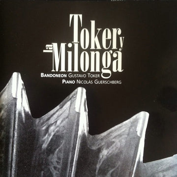 Gustavo Toker, Nicolás Guerschberg : Toker Y La Milonga (CD, Album)