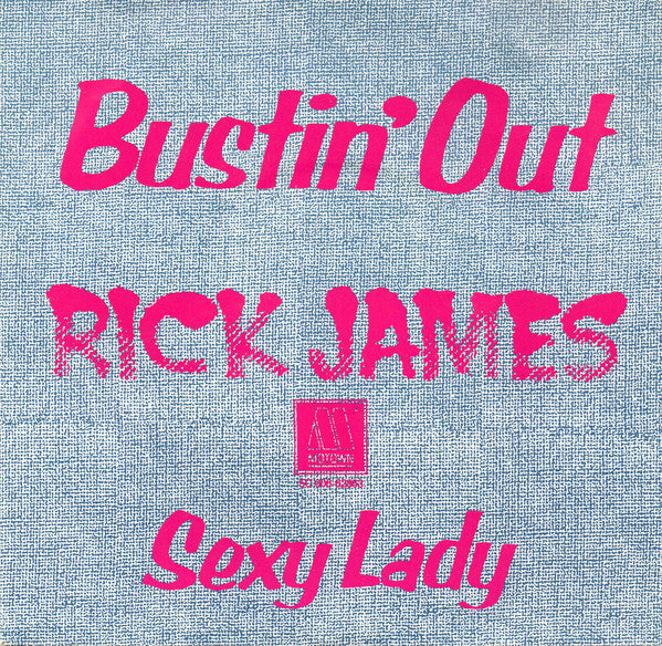 Rick James : Bustin Out / Sexy Lady (7", Single)