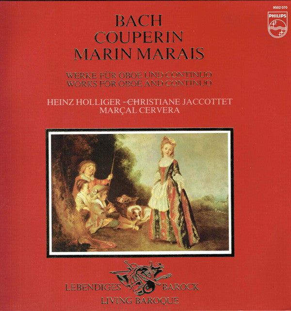 Johann Sebastian Bach / François Couperin / Marin Marais - Heinz Holliger • Christiane Jaccottet • Marçal Cervera : Werke Für Oboe Und Continuo / Works For Oboe And Continuo (LP, Album, RE)