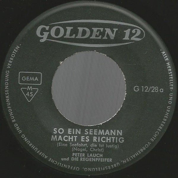 Peter Lauch Und Die Regenpfeifer : So Ein Seemann Macht Es Richtig (Eine Seefahrt, Die Ist Lustig) (7", Single, Mono)