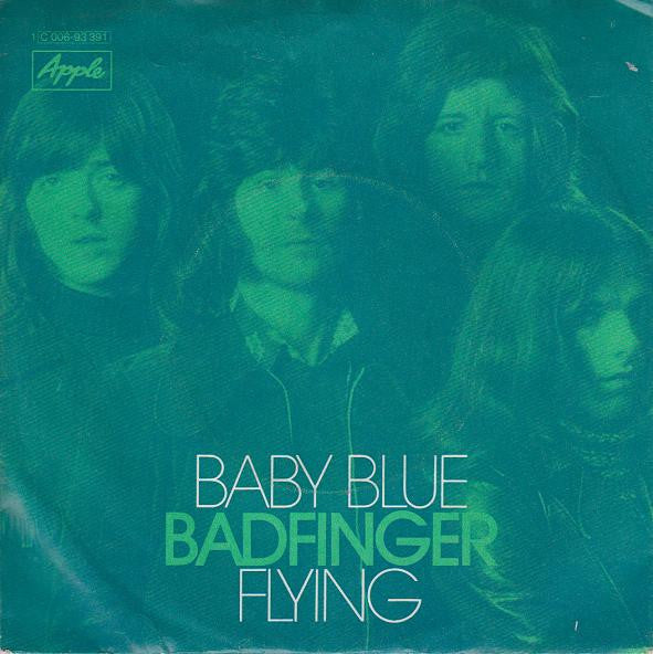 Badfinger : Baby Blue (7", Single)