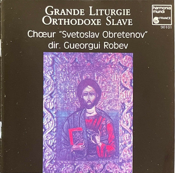 Bulgarian National Choir 'Svetoslav Obretenov' Dir. Georgi Robev : Grande Liturgie Orthodoxe Slave (CD, Album, RE)