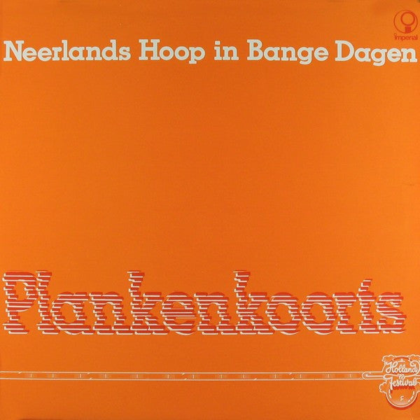 Neerlands Hoop In Bange Dagen : Plankenkoorts (LP, Album)