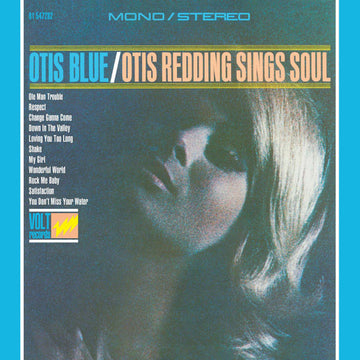 Otis Redding : Otis Blue / Otis Redding Sings Soul (LP, Album, Mono, RE + LP, Album, RE + 7", Single, )
