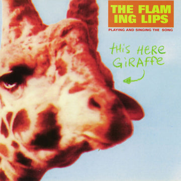 The Flaming Lips : This Here Giraffe (10", Single, Ltd, Ora)