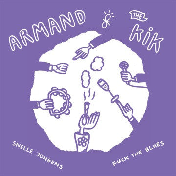 Armand & The Kik : Snelle Jongens / Fuck The Blues (7", RSD, Single, Ltd, Blu)