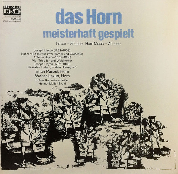 Joseph Haydn / Anton Reicha - Erich Penzel • Walter Lexutt • Kölner Kammerorchester • Helmut Müller-Brühl : Das Horn Meisterhaft Gespielt (LP)