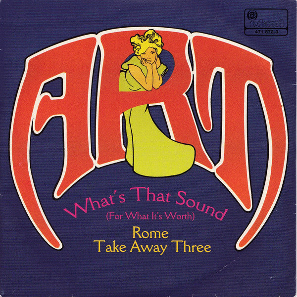 Art (2) : What's That Sound (For What It's Worth) / Rome Take Away Three (7", Single, RE)