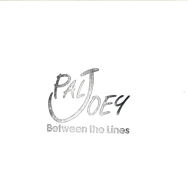 Pal Joey : Between The Lines (12", EP, RSD)