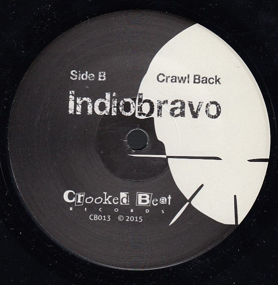 Indiobravo : Breakdown / Crawl Back (7")