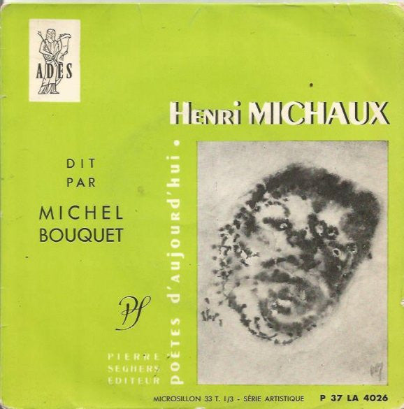 Henri Michaux Dit Par Michel Bouquet : Henri Michaux Dit Par Michel Bouquet (7", EP)