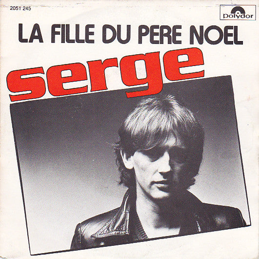 Serge (49) : La Fille Du Père Noël (7", Single)