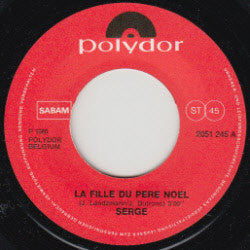 Serge (49) : La Fille Du Père Noël (7", Single)
