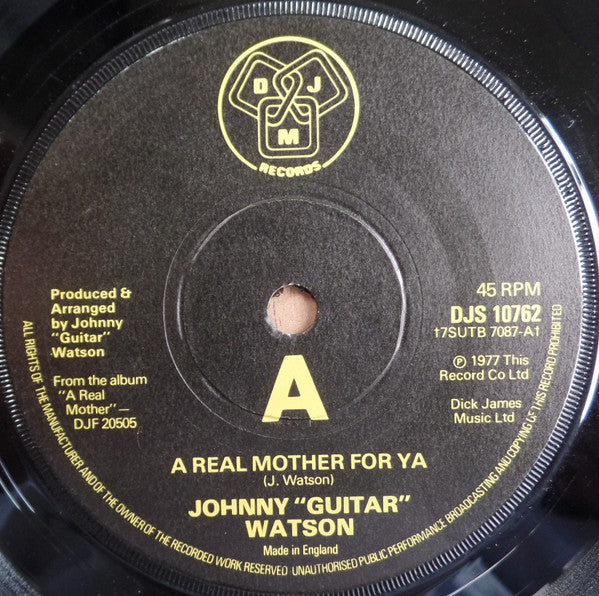 Johnny Guitar Watson : A Real Mother For Ya (7", Single)